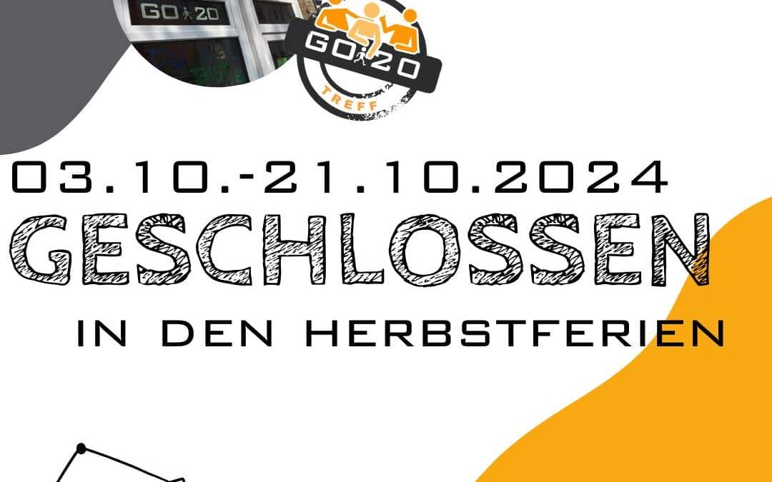 Go20 in den Ferien geschlossen